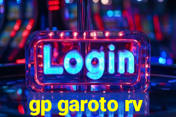 gp garoto rv